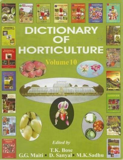  Dictionary of Horticulture. Vol. 10: Solidaster - Zygote. 666 col. photogr. XIII, 578 p. g8vo. Hardcover.