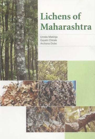 Lichens of Maharashtra. 2014. 386 col. figs. 380 p. gr8vo. Hardcover.