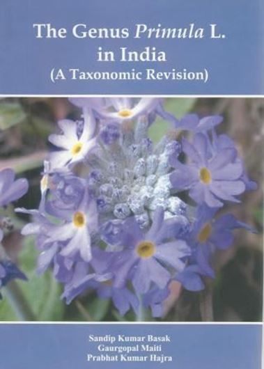  The Genus Primula L. in India (A taxonomic Revision). 2014. 47 col. pls. 136 line figs. XII, 668 p. gr8vo. Hardcover.