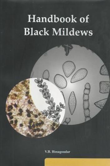 Handbook of Black Mildews. 2013. 6 col. pls. 68 figs. 162 p. Hardcover.
