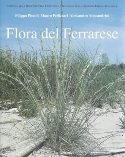Flora del Ferrarese. 2014. (Uomo e Natura). illus. 314 p. 4to.Paper bd. - In Italian.