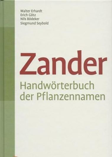 Zander - Handwörterbuch der Pflanzennamen.Dictionary of plants. Dictionnaire des noms des plantes. 19te Aufl. 2014. 903 S. Hardcover.