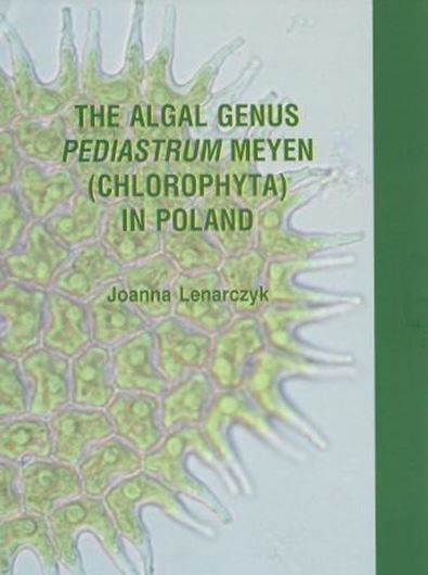  The algal genus Pediastrum Meyen (Chlorophyta) in Poland. 2014. 31 figs. 104. p. gr8vo. Paper bd. - In English. 