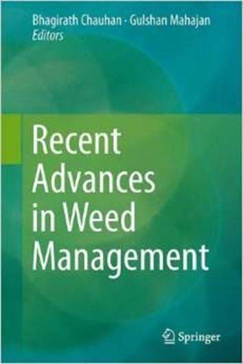  Recent Advances in Weed Management. 2014. I, 807 p. gr8vo. Hardcover.