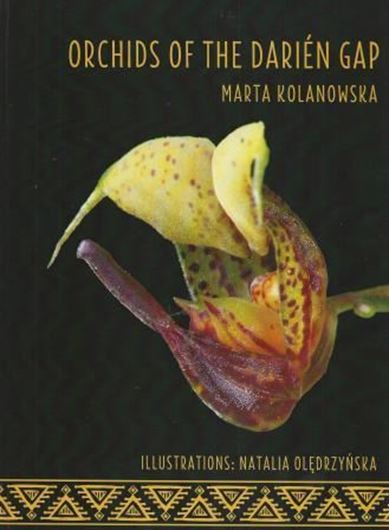 Orchids of the Darien Gap. 2014. 259 line - figures. 162 col. photographs. 348 p. 4to. gr8vo. Hardcover. (ISBN 978-3-87429-475-1)