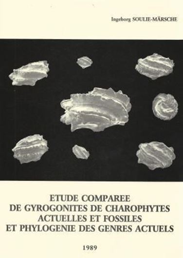  Edtude comparée de gyrogonites de Charophytes actuelles et fossiles et phylogénie des genres actuels. 1989. 45 planches. 37 figs. 12 tab. 237 p. gr8vo.