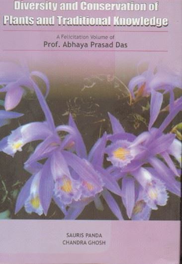Diversity and Conservation of Plants and Traditional Knowledge: A Felicitation volume of Prof. Abhaya Prasad Das.2014. illus. 527 p. gr8vo. Hardcover.
