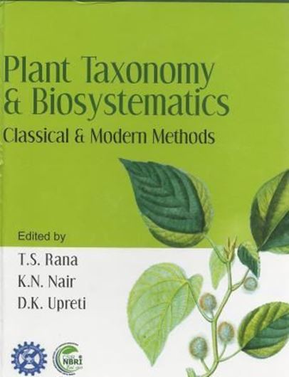  Plant Taxonomy and Systematics: Classical and Modern Methods. 2014. illus. 544 p. gr8vo. Hardcover.