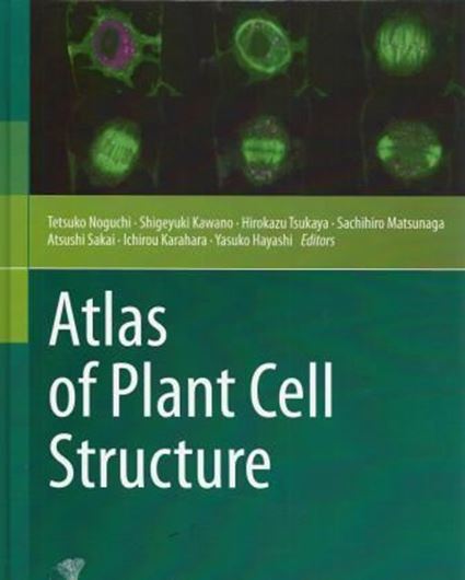  Atlas of Plant Cell Structure. 2014. illus. XXV, 202 p. 4to. Hardcover.
