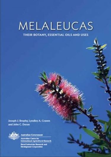 Melaleucas. Their Botany, Essential Oils and Uses. 2013. (ACIAR Monograph Series, Vol. 155). illus. 416 p. 4to. Paper bd.