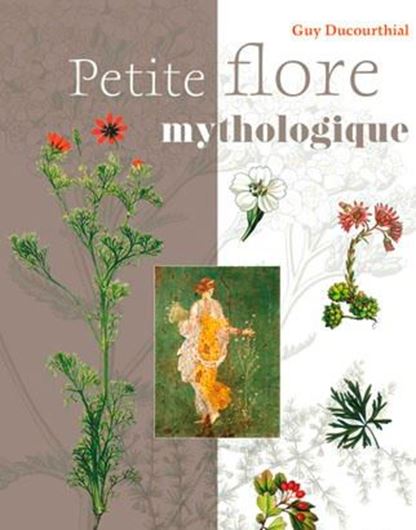  Petite Flore Mythologique. 2014. illus. 245 p. Hardcover. -In French.