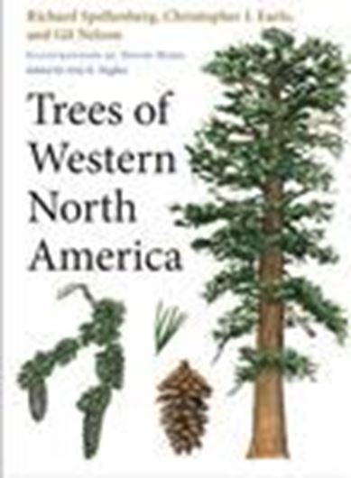  Trees of Western North America. With illustrations by David Moore. Edited by Amy K. Hughes. 2014. 200 col. figs. 422 maps. 560 p. Hardcover. 