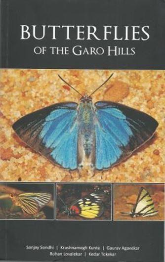  Butterflies of the Garo Hils. 2013. Many col. photogr. XV, 200 p. 8vo. Paper bd.