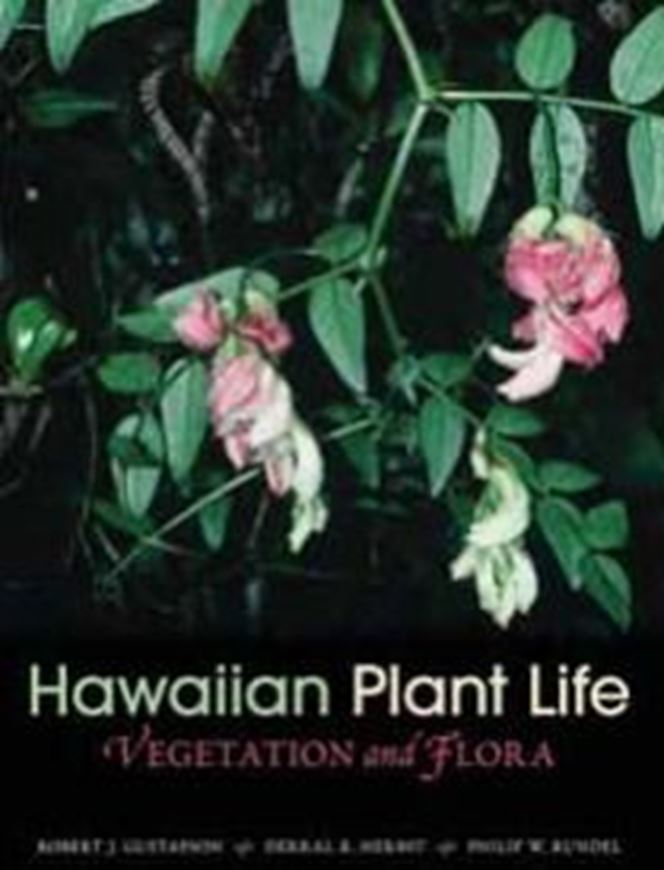 Hawaiian Plant Life. Vegetation and Flora. 2014. 870 col. photogr. XII, 320 p. 4to. Hardcover.