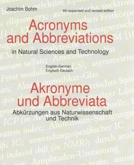  Acronyms and Abbreviations in Natural Science and Technology / Akronyme und Abrreviata - Abkürzungen aus Naturwissenschaft und Technik. 4th expanded and revised edition. 214. 5 tabs. 283 p. Paper bound.