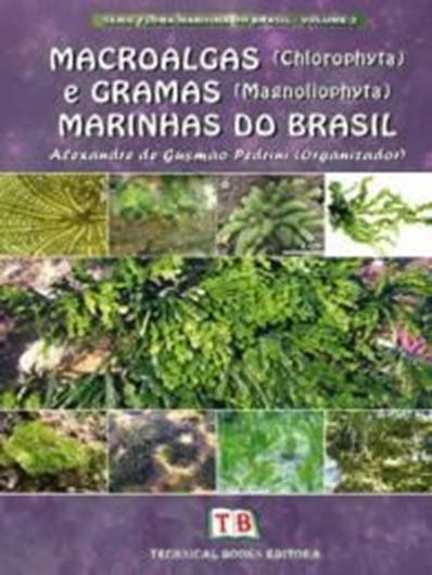  Macroalgas (Chlorophyta) e Gramas (Magnoliophyta) Marinhas do Brasil. 2011. illus. 142 p. gr8vo. Paper bd. - In Portuguese