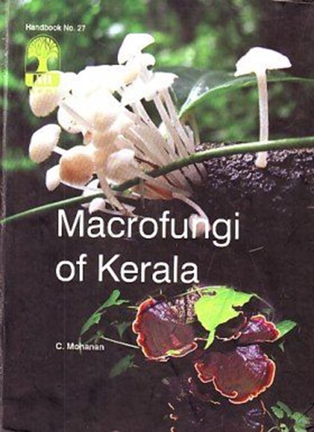  Macrofungi of Kerala. 2011. (Kerala Forestry Res. Inst. Handbook 27). 1200(800 col.)figs. 597 p. gr8vo. Hardcover. 