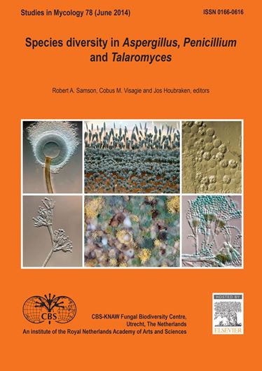 Species diversity in Aspergillus, Penicillium and Talaromyces. 2014. (Studies in Mycology, 78). illus. 451 p. 4to. Paper bd.