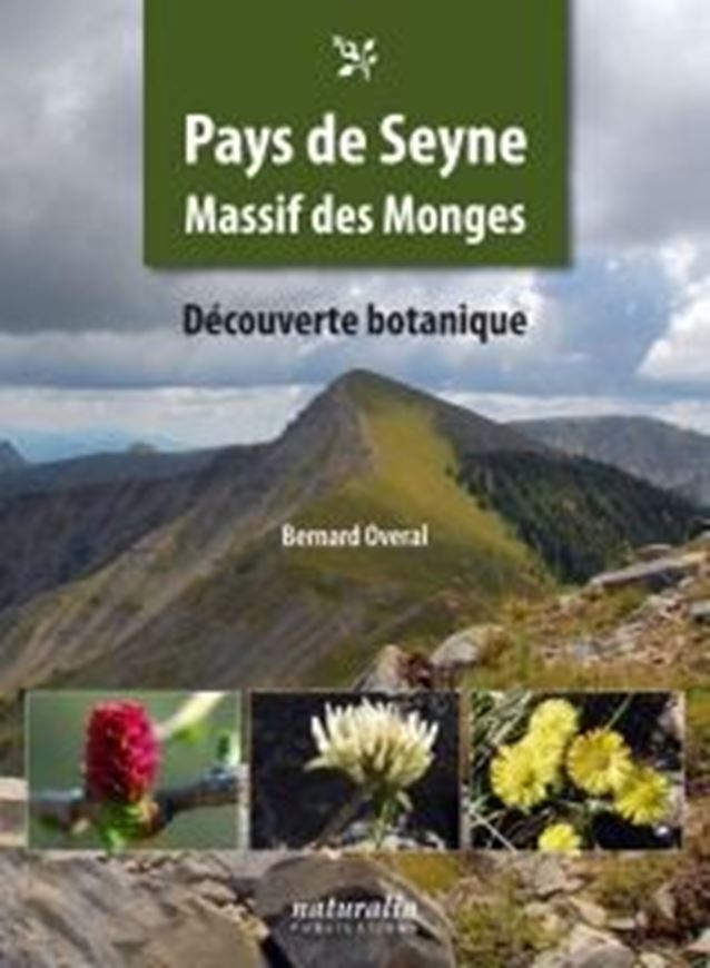 Pays de Syne. Massif de Monges. Découverte botanique. 2012. illus. 218 p. Broché.