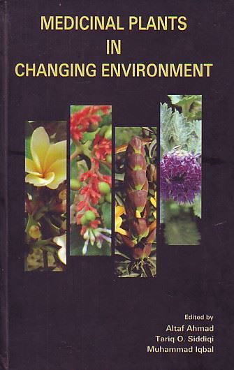 Medicinal plants in changing environment. 2011. illus. XVI, 326 p. gr8vo. Hardcover.