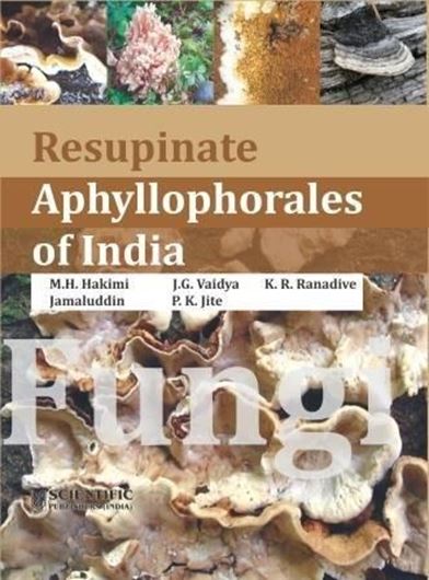 Resupinate Aphyllophorales of India. 2013. 11 col. pls. 280 p. gr8vo. Hardcover.
