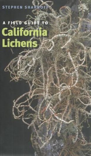 A Field Guide to California Lichens. 2014. 530 col. photographs. XVI, 405 p. Paper bd.