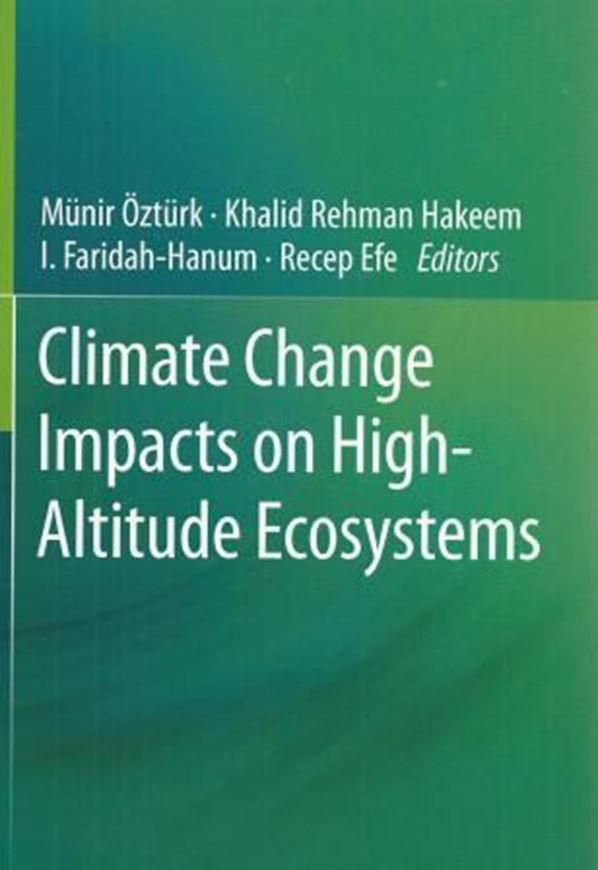 Climate Change Impacts on High - Altitude Ecosystems. 2015. 239 figs. XVII, 696 p. gr8vo. Hardcover.