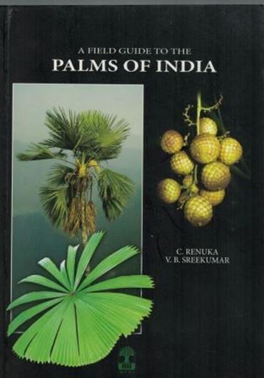 A field guide to the palms of India. 2012. Many col. photogr. & dot maps. 256 p. Paper bd.