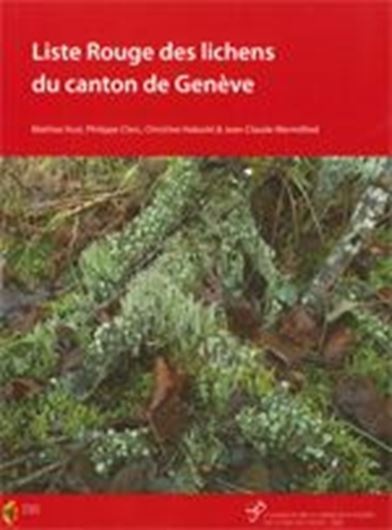 Liste Rouge des lichens du canton de Genève. 2015. (Public. hors série,16). 160 p. 4to. Paper bd.