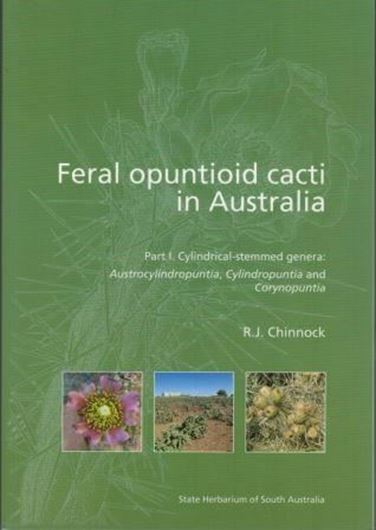 Feral opuntioid cacti in Australia. Part 1: Cylindrical stemmed genera: Austrocylindropuntia, Cylindropuntia and Corynopuntia. 2015. (Jl. Adelaide Bot. Gdns., Suppl. 3). illus. 69 p. Paper bd.