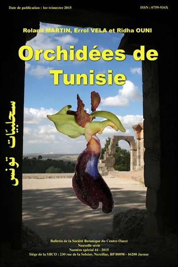 Orchidées de Tunisie. 2015. (Bull. Soc. Bot.Centre-Ouest, N.S.: No. Spécial 44). illus. 163 p.