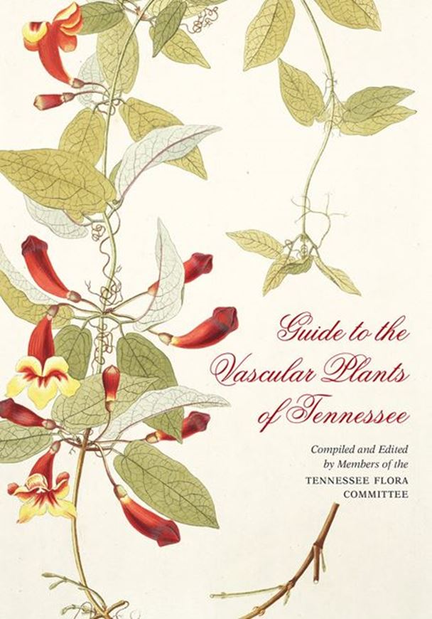  Guide to the Vascular Plants of Tennessee. 2015. illus. ca. 750 p. Hardcover.