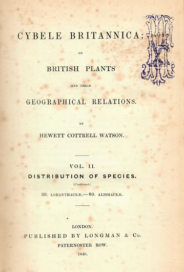 Cybele Britannica; or British Plants and their Geographical Relations. Volume 1-3. 1847 - 1852. 1512 p. gr8vo. Cloth.