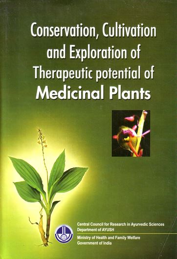 Conservation, cultivation and exploration of therapeutic potential of medicinal plants. 2014. illus.(col.). XI, 514 p. gr8vo. Hardcover.