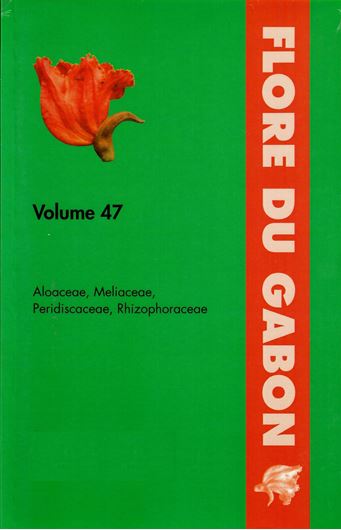 No. 047: Aloaceae, Meliaceae, Peridiscaceae, Rhizophoraceae. 2015.illus. (line drawings). 115 p. gr8vo. Paper bd.