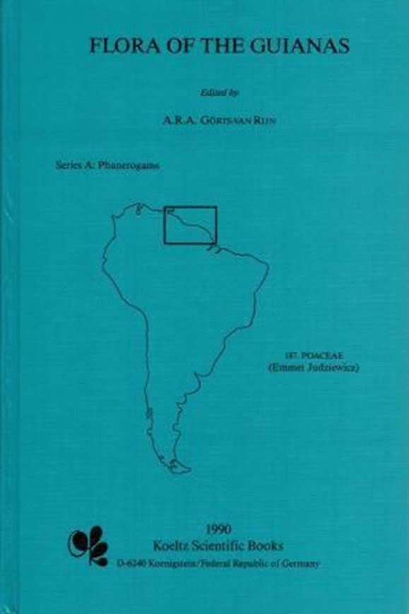 Poaceae (Gramineae). 1990. (Flora of the Guianas, Series A: Phanerogams, vol. 8). 114 line figs. 727 p. gr8vo. Hardcover.