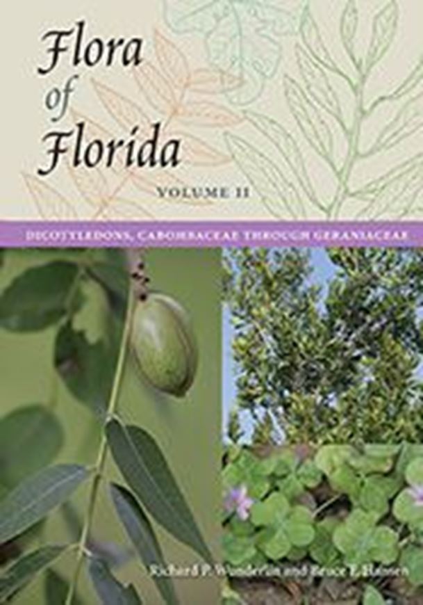 Flora of Florida. Volume 2: Dicotyledons, Cabombaceae through Geraniacae. 2015. 383 p. gr8vo. Hardcover.