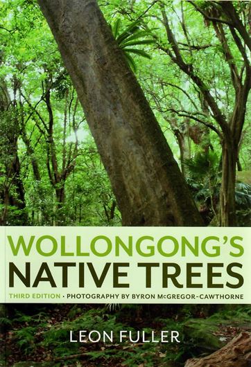Wollongong's Native Trees. 3rd edition. 2011. 700 col. photogr. 440 p. Paper bd.