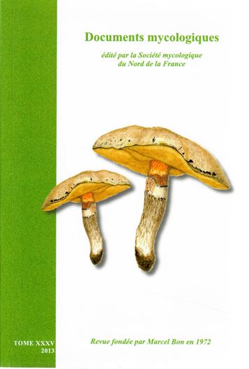 Ed. by Soc. Myc. du Nord de la France. Vol. 35. 2013. illus. 366 p. gr8vo. Paper bd.