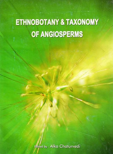 Ethnobotany and taxonomy of angiosperms. 2008. illus. 303 p. gr8vo. Paper bd.