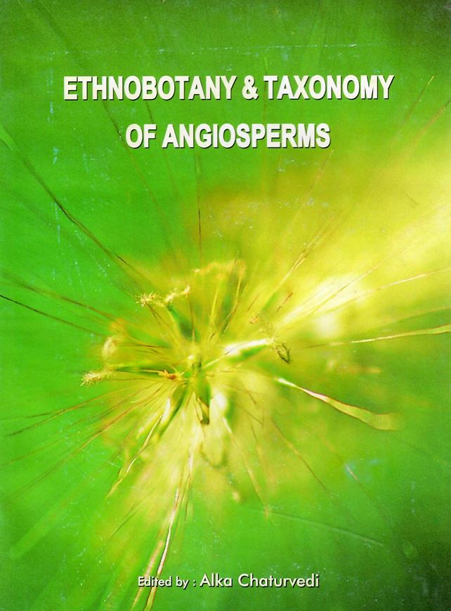 Ethnobotany and taxonomy of angiosperms. 2008. illus. 303 p. gr8vo. Paper bd.