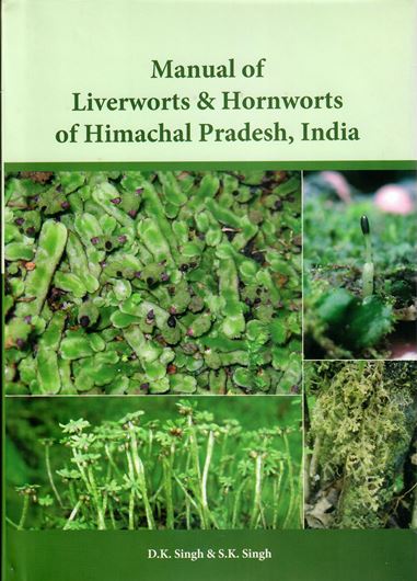 A Manual of Liverworts and Hornworts of Himachal Pradesh, India. 2015. illus. 2 maps. 205 p. gr8vo. Hardcover.