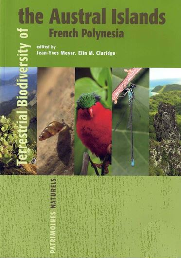 Terrestrial Biodiversity of the Austral Islands, French Polynesia. 2015. (Patrimoines naturels, 72). 224 p. - In French.