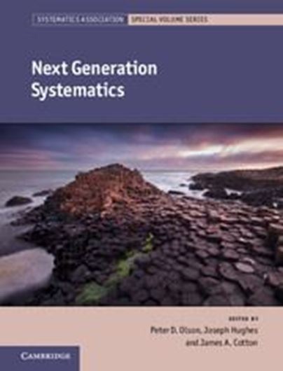  Next Generation Systematics. 2016. (Systematics Association Special Volume Series, 85). illus. X, 347 p. gr8vo. Hardcover.