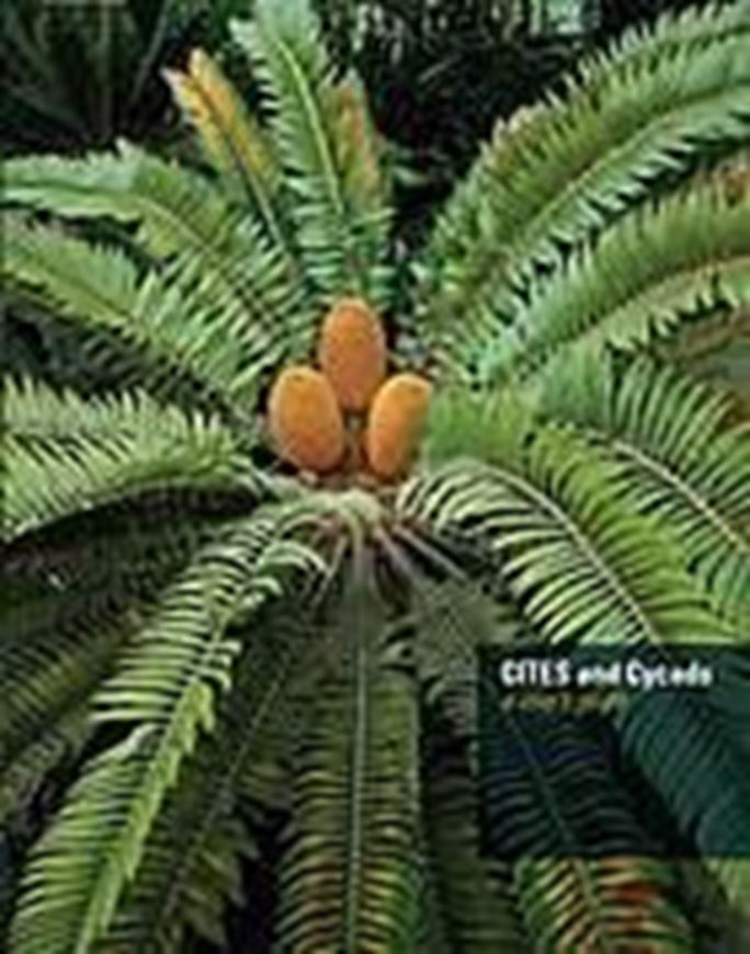 CITES and Cycads. A User's Guide. 2013. col. figs. & col. maps. 114 p. 4to. Paper bd. - With 1 CD.
