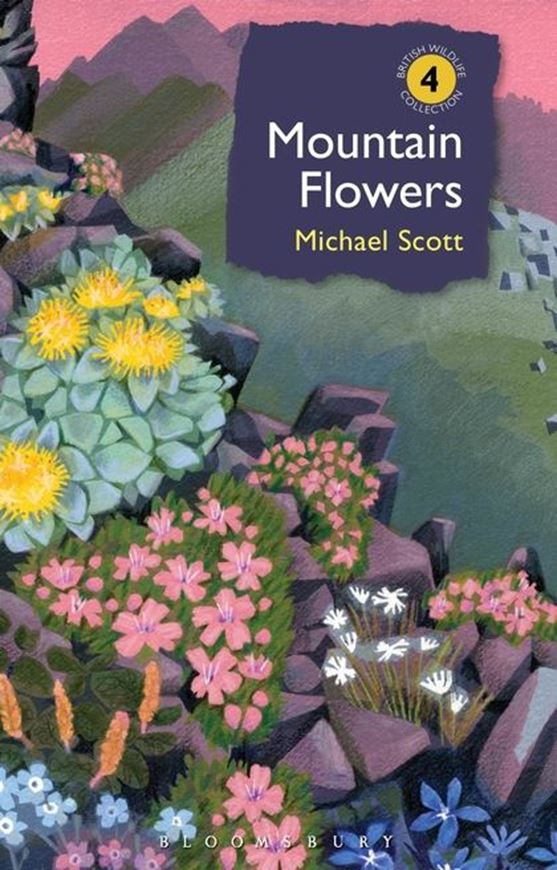 Mountain Flowers. 2016. (British Wildlife Collection,4). illus. 416 p. Hardcover.