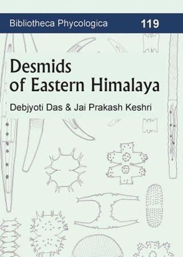  Desmids of Eastern Himalaya. 2016. (Bibliotheca Phyc.,119). 10 figs. 2 tabs. 30 pls. 260 p. Paper bd. 