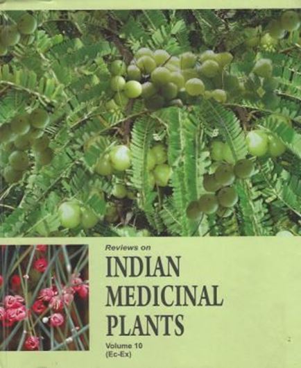 Reviews on Indian Medicinal Plants. Volume 10: Letters EC - Ex. 2011. XXV, 1188  p. gr8vo. Hardcover.