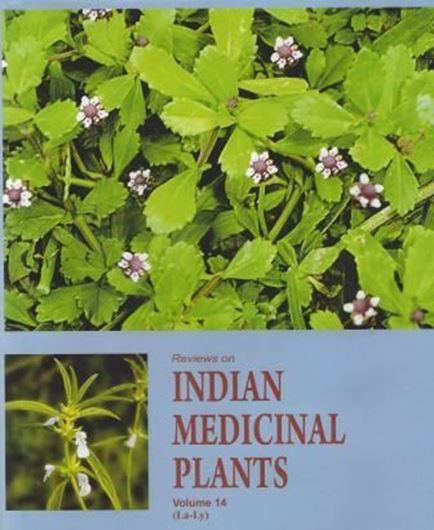  Reviews on Indian Medicinal Plants. Volume 14: Letters La - Ly. 2016. XXVIII, 980 p. gr8vo. Hardcover.