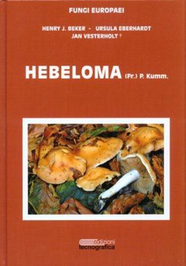 Volume 14: Beker, H. J., U.Eberhardt & J. Vesterholt: Hebeloma (Fr.) P. Kumm. 2016. 2685 col. photographs. 200 micrographs. 1226 p. gr8vo. Hardcover. In English, keys in German, French and English.